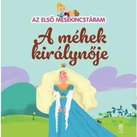 A méhek királynője - Az első mesekincstáram 34.