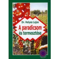 A Paradicsom és termesztése