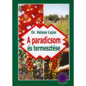 A Paradicsom és termesztése