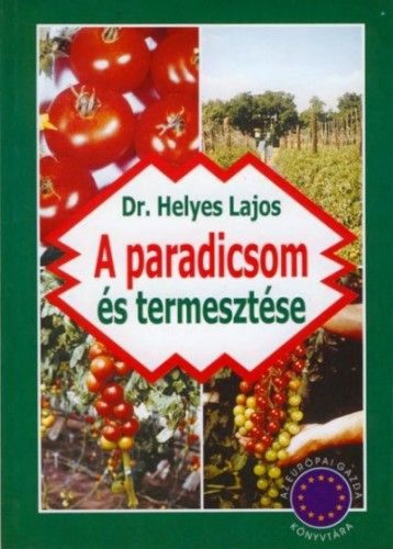 A Paradicsom és termesztése