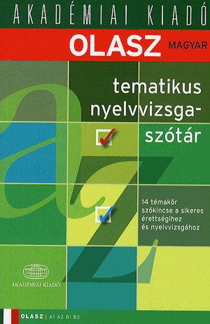 Olasz-magyar tematikus nyelvvizsgaszótár