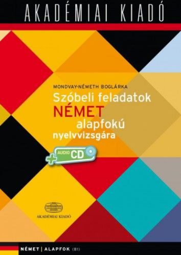 Szóbeli feladatok német alapfokú nyelvvizsgára + audió cd