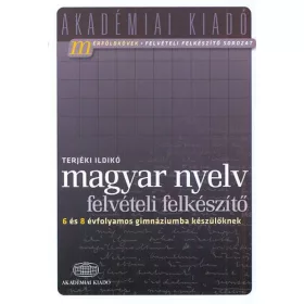 Magyar nyelv felvételi felkészítő 6 és 8 évfolyamos gimnáziumba készülőknek