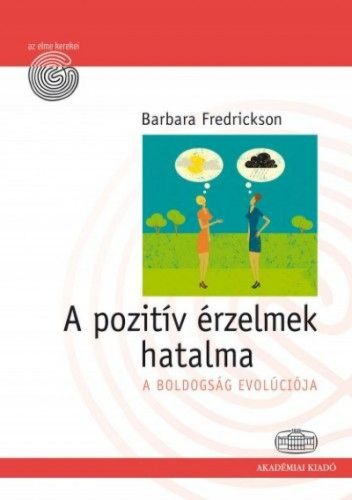 A pozitív érzelmek hatalma - A boldogság evolúciója