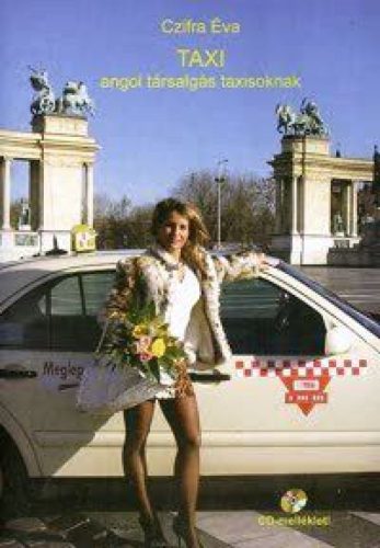 TAXI - angol társalgás taxisoknak (CD melléklettel)