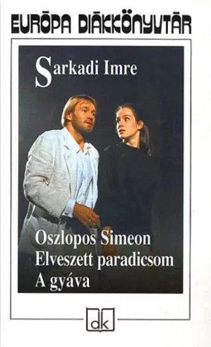 Oszlopos Simeon - Elveszett paradicsom - A gyáva