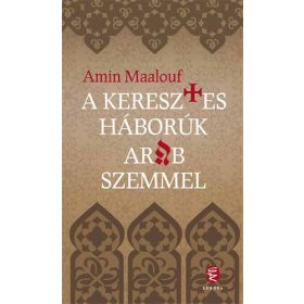 A keresztes háborúk arab szemmel