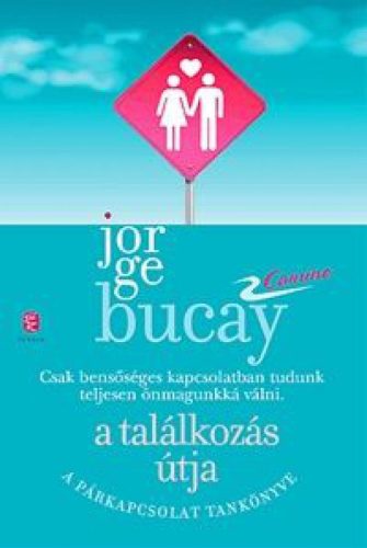 A találkozás útja - A párkapcsolat tankönyve