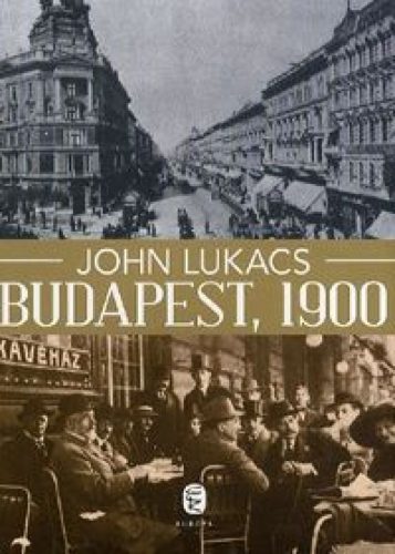 Budapest, 1900 - A város és kultúrája