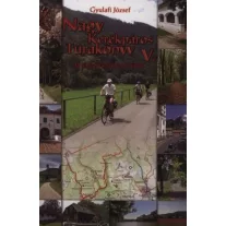   Nagy Kerékpáros Túrakönyv V. - 49 új rövid kerékpáros körtúra