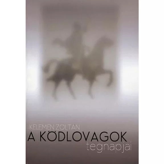 A ködlovagok tegnapjai A ködlovagok tegnapjai