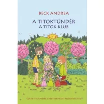   A Titoktündér - A Titok Klub - Újabb titokmesék gyerekeknek és felnőtteknek