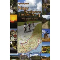   Nagy kerékpáros túrakönyv II. - 30 túra - 2972 km - 47 túranap