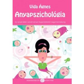   Anyapszichológia - Az anyai lélek szivárványa a fogantatástól nagymamakorig