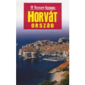 Horvátország - Nyitott szemmel