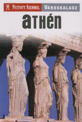 Athén - Nyitott szemmel
