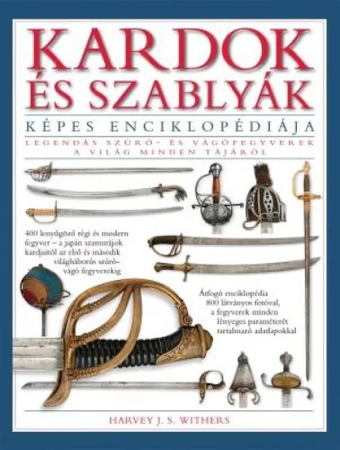 Kardok és szablyák képes enciklopédiája