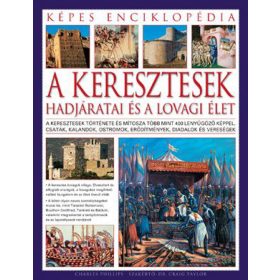 A keresztesek hadjáratai és a lovagi élet