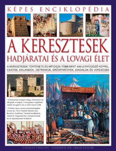 A keresztesek hadjáratai és a lovagi élet