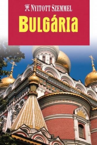 Bulgária - Nyitott szemmel