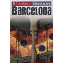 Barcelona - Nyitott Szemmel - Városkalauz