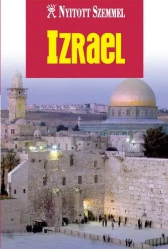 Izrael - Nyitott szemmel