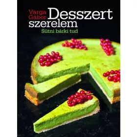 Desszert szerelem - Sütni bárki tud