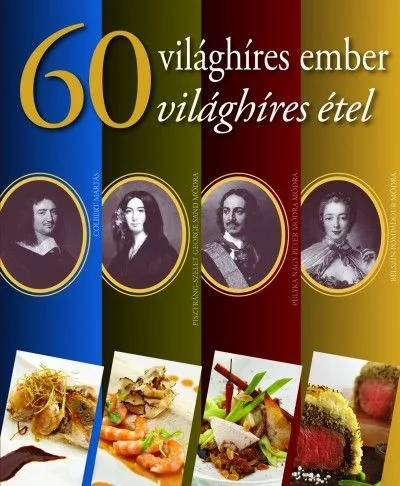 60 világhíres ember, 60 világhíres étel
