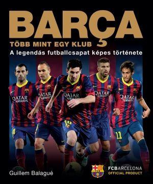 Barça. Több mint egy klub