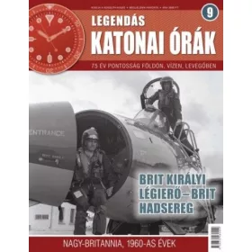   Legendás katonai órák 9. - Brit Királyi Légierő  - Brit Hadsereg