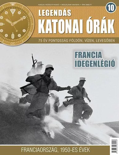 Legendás katonai órák 10. - Francia Idegenlégió