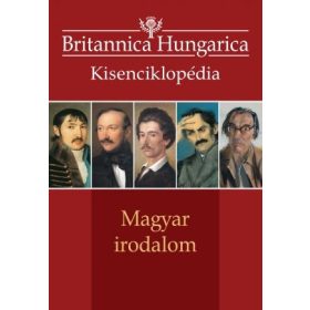 Britannica Hungarica kisenciklopédia - Magyar irodalom