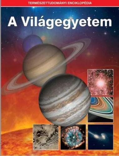A Világegyetem - Természettudományi enciklopédia 1.
