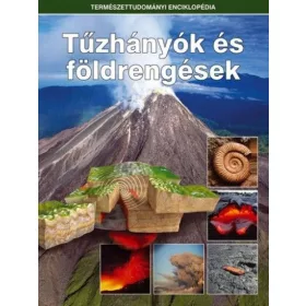   Tűzhányók és földrengések - Természettudományi enciklopédia 4.