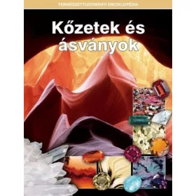   Kőzetek és ásványok - Természettudományi enciklopédia 8.