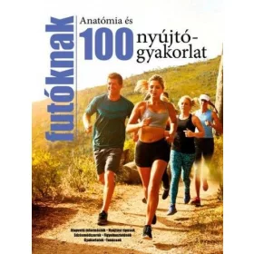 100 nyújtógyakorlat és anatómia futóknak