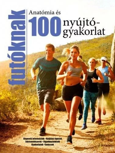 100 nyújtógyakorlat és anatómia futóknak