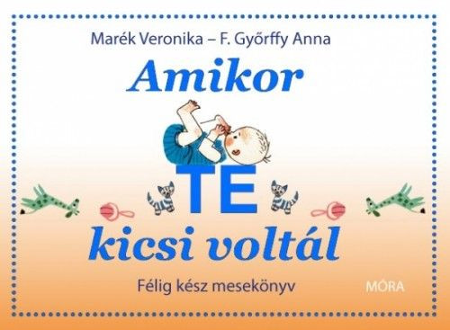 Amikor TE kicsi voltál