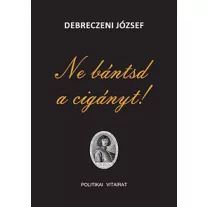 Ne bántsd a cigányt!