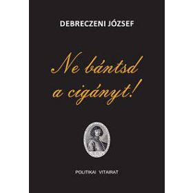 Ne bántsd a cigányt!