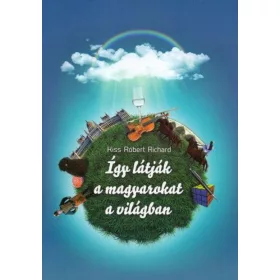 Így látják a magyarokat a világban