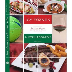 Így főznek a kézilabdázók