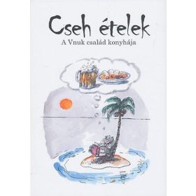 Cseh ételek - A Vnuk család konyhája