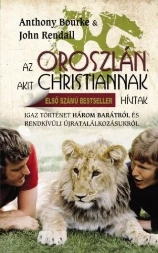 Az oroszlán akit Christiannak hívtak