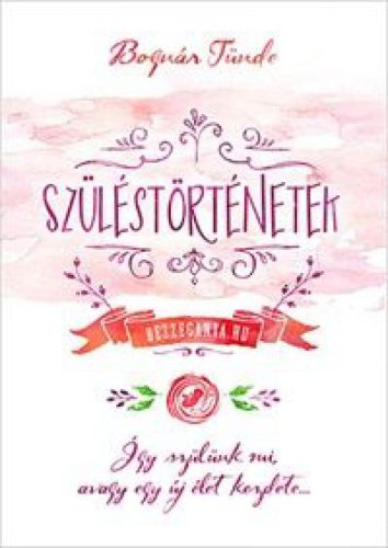 Szüléstörténetek