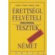 Érettségi, felvételi és nyelvvizsga-tesztek. Német