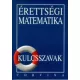 Érettségi matematika - kulcsszavak