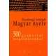 Érettségi tételek, magyar nyelv 500 gyakorlat megoldásokkal