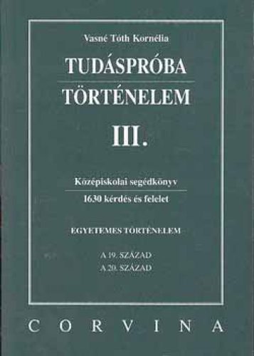 Tudáspróba. Történelem III