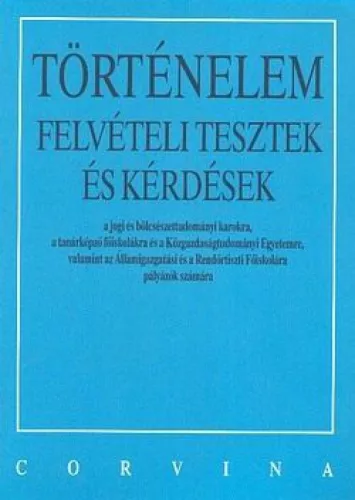 Történelem felvételi tesztek és kérdések